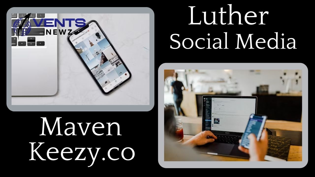Luther Social Media Maven Keezy.co