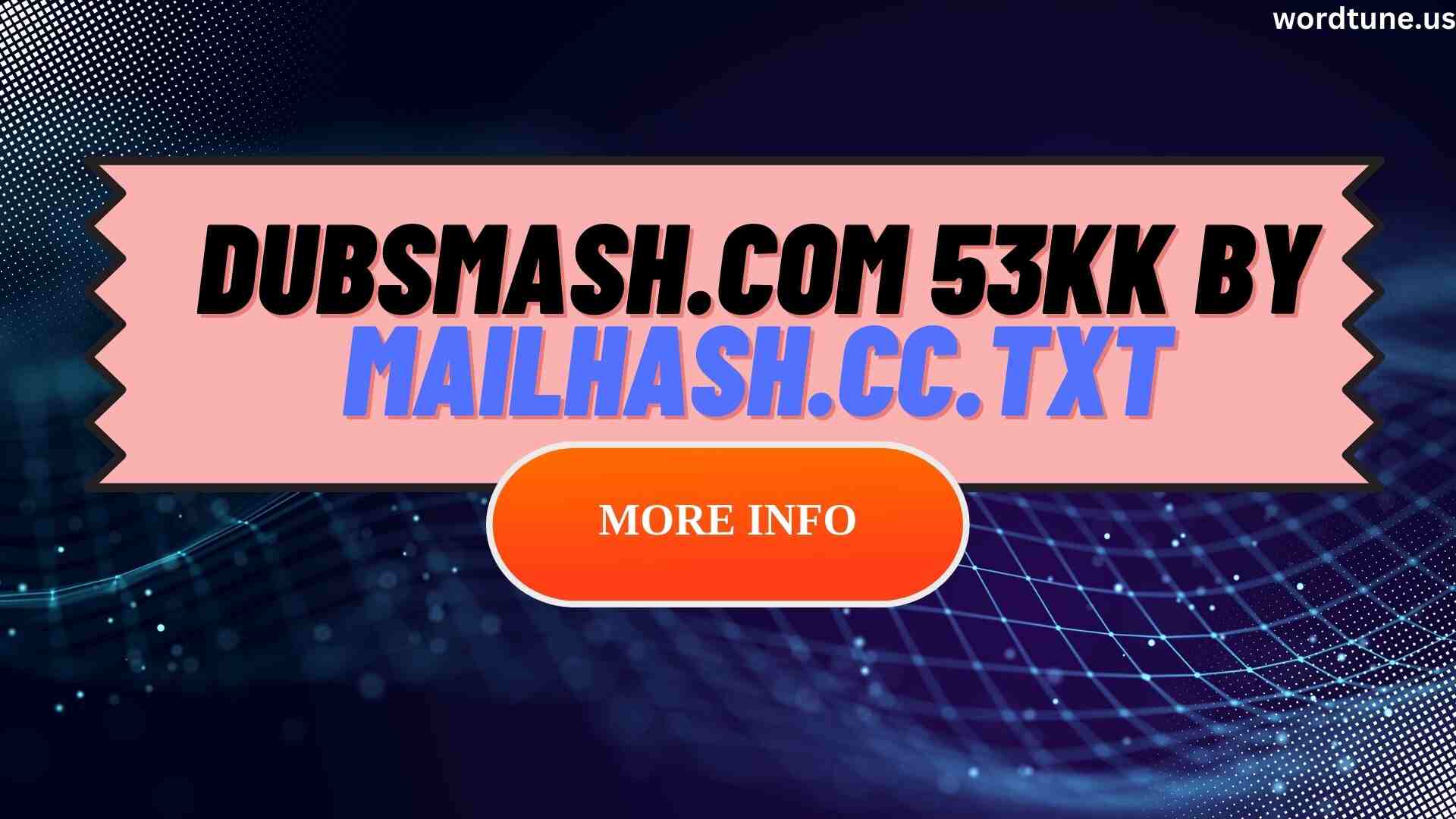 dubsmash.com 53kk by mailhash.cc.txt